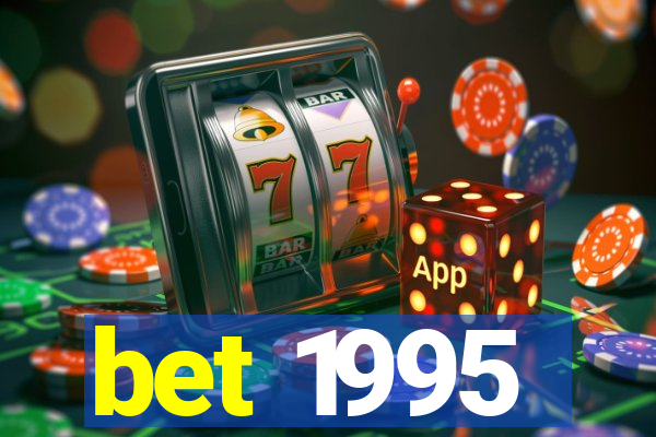 bet 1995